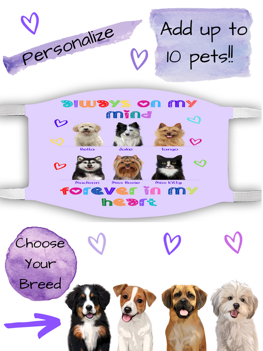 Personalized Always On My Mind Dog Cat Pets Memorial Face Mask 1 to 6 Pets