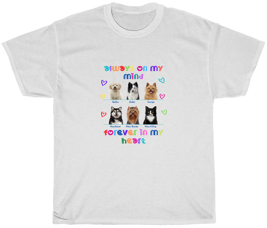 Personalized Always on My Mind Dog Cat Pets Memorial T-shirt 1 to 6 Pets