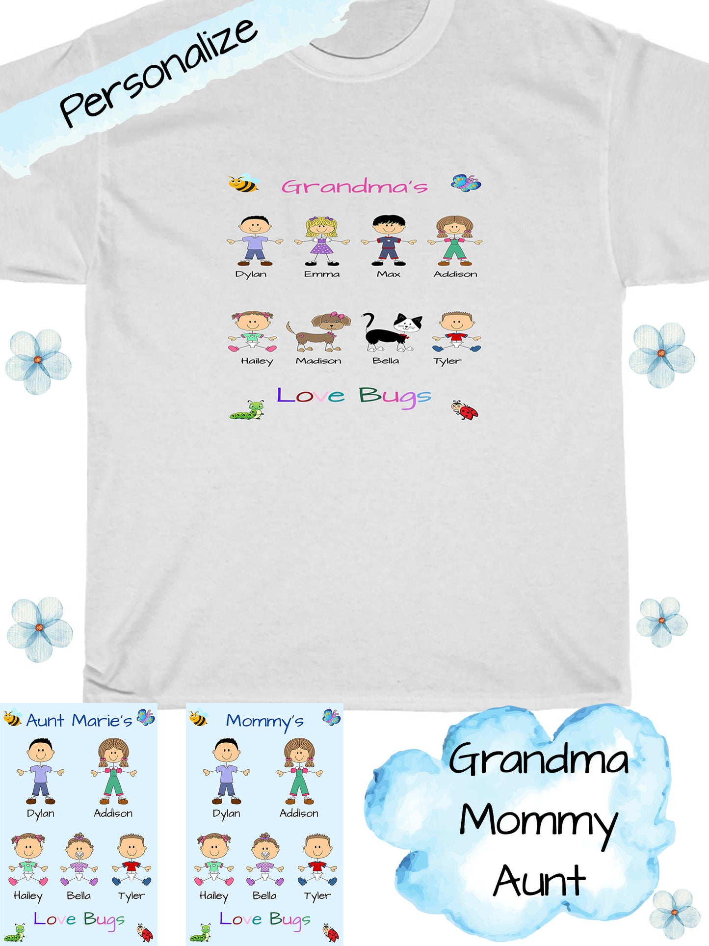 Personalized Dog Cat Pets Grandma, Aunt, Mom, Wife or Sister's Love Bugs Women's Cotton T-Shirt