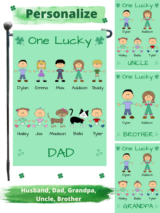 Personalized One Lucky Dog Cat Pets Grandpa, Uncle, Dad, Husband or Brother Garden Flag